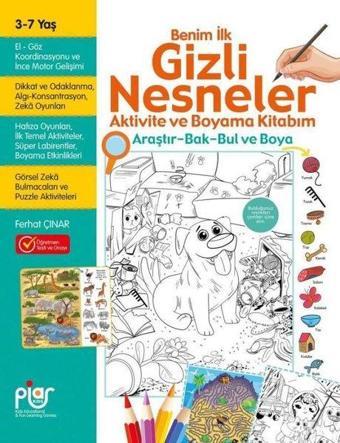 Gizli Nesneler Aktivite ve Boyama Kitabım - Araştır - Bak - Bul ve Boya 3 - 7 Yaş - Ferhat Çınar - Piar Yayınları