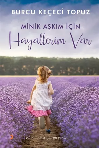 Minik Aşkım Için Hayallerim Var - Cinius Yayınevi