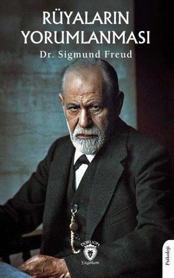 Rüyaların Yorumlanması - Sigmund Freud - Dorlion Yayınevi