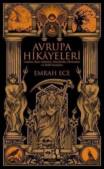 Avrupa Hikayeleri - Cadılar Kurt Adamlar Hayaletler Demonlar ve Halk İnançları - Emrah Ece - Ötüken Neşriyat