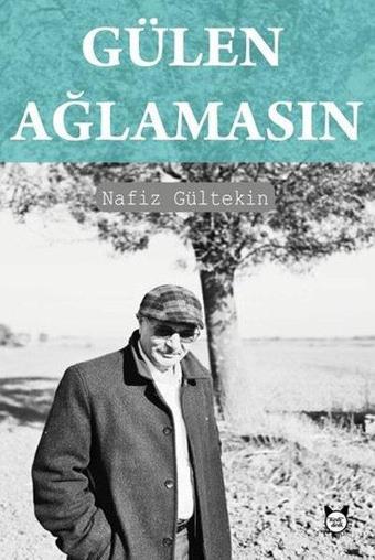 Gülen Ağlamasın - Nafiz Gültekin - Kedi Dedi Yayıncılık