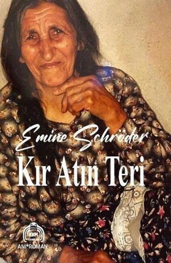 Kır Atın Teri - Emine Schröder - Kekeme Yayınları