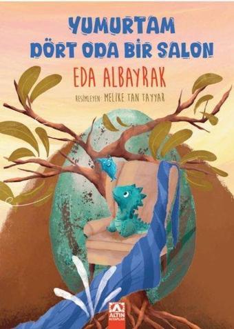 Yumurtam Dört Oda Bir Salon - Eda Albayrak - Altın Kitaplar