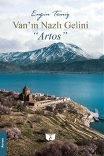 Van'ın Nazlı Gelini - Artos - Engin Temiz - Ateş Yayınları