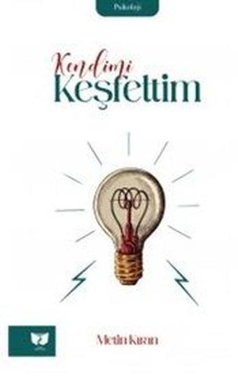 Kendimi Keşfettim - Metin Kıran - Ateş Yayınları