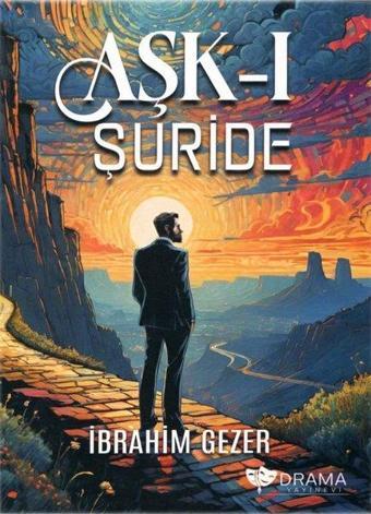 Aşk-ı Şuride - İbrahim Gezer - Drama Yayınevi