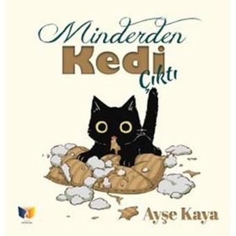 Minderden Kedi Çıktı - Ayşe Kaya - Ateş Yayınları