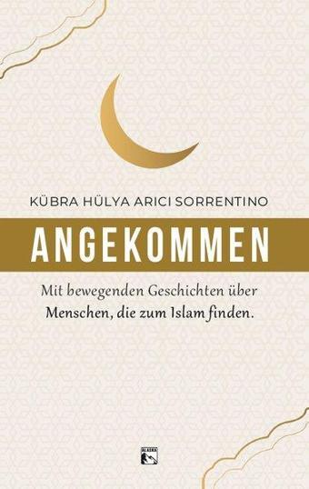 Angekommen - Kübra Hülya Arıcı Sorrentino - Alaska Yayınları