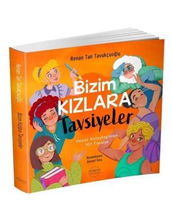 Bizim Kızlara Tavsiyeler - Renan Tan Tavukçuoğlu - Puduhepa ve Kız Kardeşleri