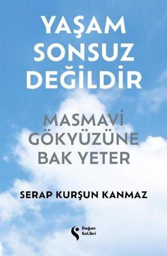 Yaşam Sonsuz Değildir - Serap Kurşun Kanmaz - Doğan Solibri