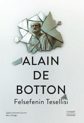 Felsefenin Tesellisi - Alain De Botton - Everest Yayınları