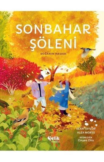 Sonbahar Şöleni - Doğanın Hasadı - Alex Morss - Çelik Yayınevi