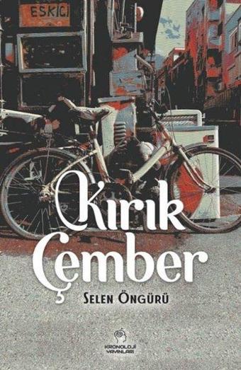 Kırık Çember - Selen Öngürü - Kronoloji Yayınları