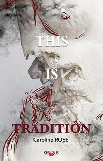 This is Tradition - Caroline Rose - Kerasus