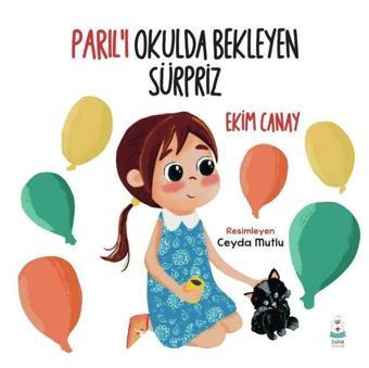 Parıl'ı Okulda Bekleyen Sürpriz - Luna Yayınları