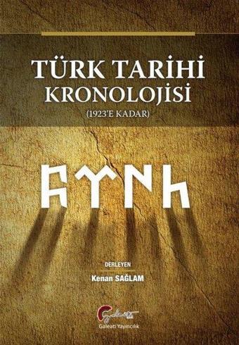 Türk Tarihi Kronolojisi (1923'e Kadar) - Kolektif  - Galeati