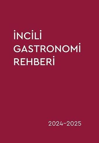 İncili Gastronomi Rehberi 2024-2025 - Kolektif  - Optimist