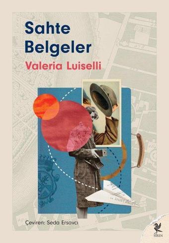 Sahte Belgeler - Valeria Luiselli - Siren Yayınları