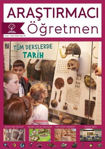 Araştırmacı Çocuk Merkezi Araştırmacı Öğretmen Dergisi - 18. Sayı - Tüm Derslerde Tarih