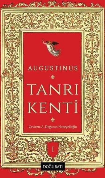 Tanrı Kenti Cilt - 1 - Augustinus  - Doğu Batı Yayınları