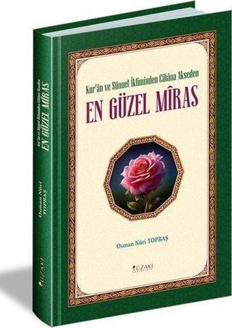 Kur'an ve Sünnet İkliminde Cihana Akseden En Güzel Miras - Osman Nuri Topbaş - Yüzakı Yayıncılık