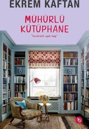 Mühürlü Kütüphane - Ekrem Kaftan - Birinci Kitap