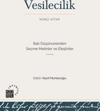 Vesilecilik İkinci Kitap - Batı Düşüncesinden Seçme Metinler ve Eleştiriler - Kolektif  - Küre Yayınları