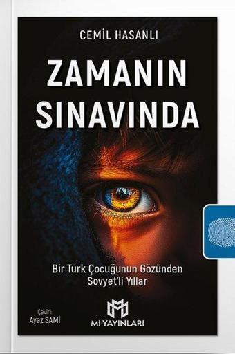 Zamanın Sınavında - Bir Türk Çocuğunun Gözünden Sovyet'li Yıllar - Cemil Hasanlı - Mi Yayınları