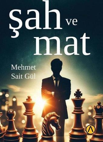 Şah ve Mat - Mehmet Sait Gül - Ares Kitap