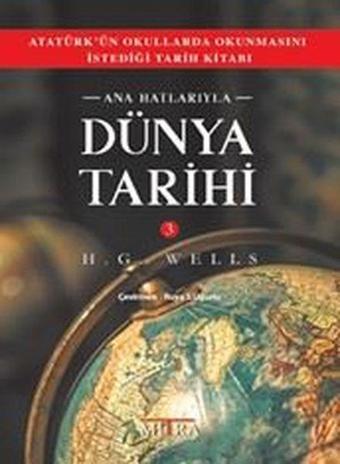 Ana Hatlarıyla Dünya Tarihi - 3 - H.G. Wells - Mitra