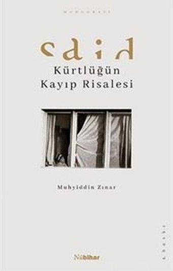 Said - Kürtlüğün Kayıp Risalesi - Muhyiddin Zinar - Nubihar Yayınları