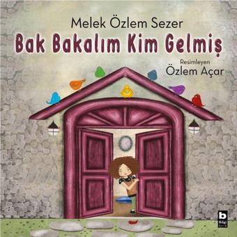 Bak Bakalım Kim Gelmiş? - Melek Özlem Sezer - Bilgi Yayınevi