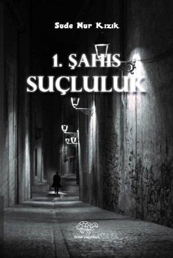 1. Şahıs-Suçluluk - Sude Nur Kızık - Ürün Yayınları