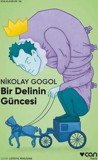 Bir Delinin Güncesi ve Fayton - Kısa Klasikler 96 - Nikolay Gogol - Can Yayınları