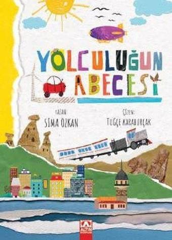 Yolculuğun Abecesi - Sima Özkan - Altın Kitaplar