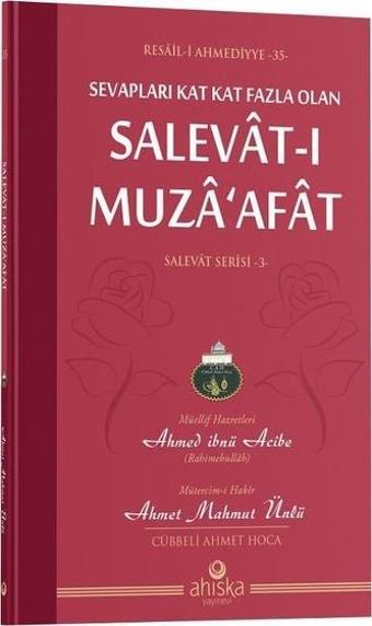 Sevapları Kat Kat Fazla Olan Salevat-ı Muza'afat - Çanta Boy - Salevat Serisi 3 - Ahmet Mahmut Ünlü - Ahıska Yayınevi