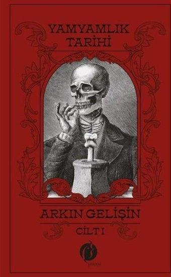 Yamyamlık Tarihi Cilt 1 - Arkın Gelişin - Herdem Kitap