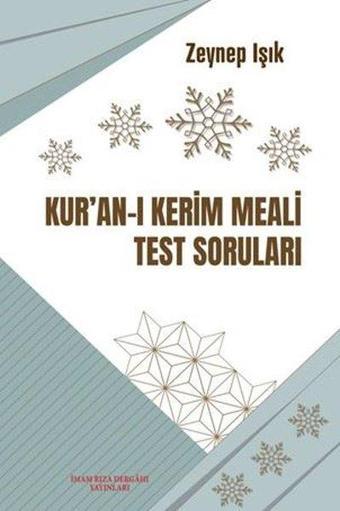 Kur'an -ı Kerim Meali Test Soruları - Zeynep Işık - İmam Rıza Dergahı Yayınları