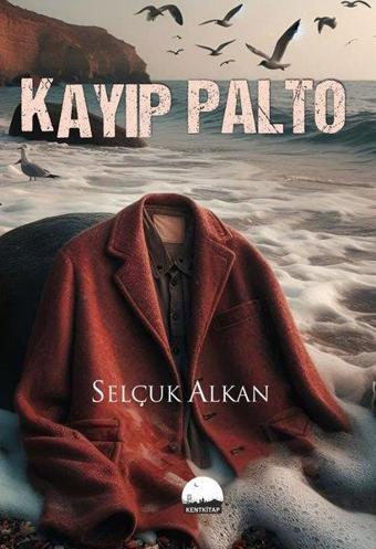 Kayıp Palto - Selçuk Alkan - Kent Kitap