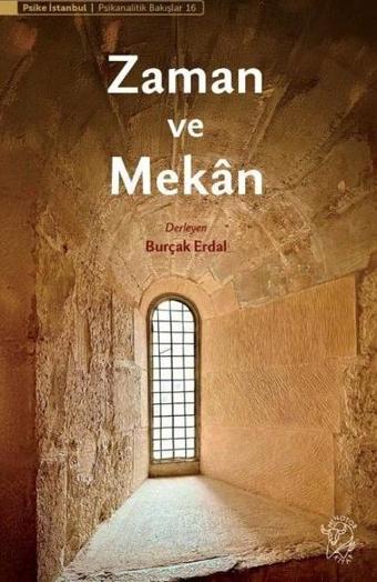 Zaman ve Mekan - Psikanalitik Bakışlar 16 - Kolektif  - Minotor Kitap