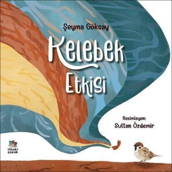 Kelebek Etkisi - Şeyma Göksay - İthaki Çocuk