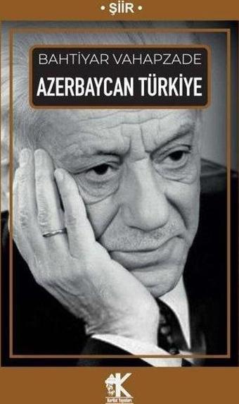 Azerbaycan Türkiye - Bahtiyar Vahapzade - Korkut Yayınları