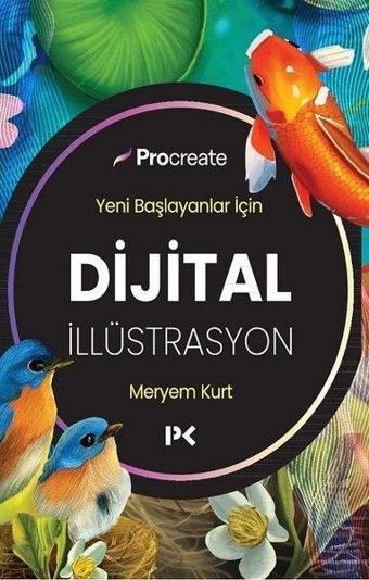 Yeni Başlayanlar İçin Dijital İllüstrasyon - Meryem Kurt - Profil Kitap Yayınevi