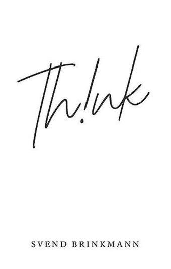 Think - Svend Brinkmann - John Wiley and Sons