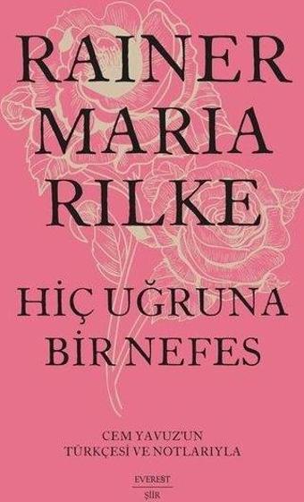 Hiç Uğruna Bir Nefes - Rainer Maria Rilke - Everest Yayınları