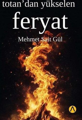 Totan'dan Yükselen Feryat - Mehmet Sait Gül - Ares Kitap