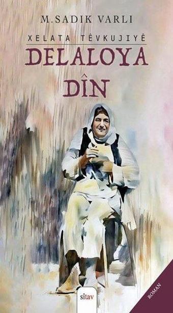 Xelata Tevkujiye Delaloya Din - M. Sadık Varlı - Sitav yayınevi