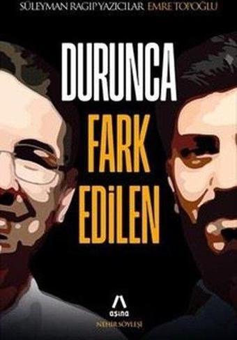 Durunca Fark Edilen - Emre Topoğlu - Aşina