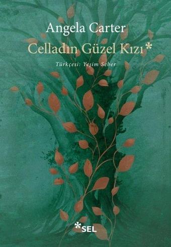 Celladın Güzel Kızı - Angela Carter - Sel Yayıncılık