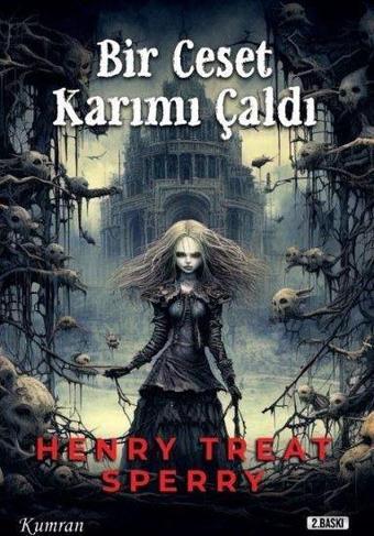 Bir Ceset Karımı Çaldı - Henry Treat Sperry - Kumran